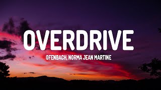 Ofenbach  Overdrive Lyrics ft Norma Jean Martine [upl. by Erihppas]