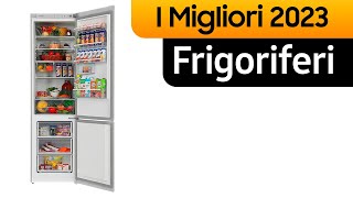 TOP—7 I migliori Frigoriferi del 2023 QualitàPrezzo  Classifica [upl. by Nalrah]