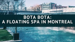 Bota Bota  A Floating Spa in Montreal QC [upl. by Boys449]