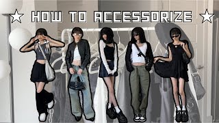 HOW TO ACCESSORIZE take any outfit from 0 to 100 ★ [upl. by Odlanyer]