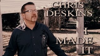 New Country Gospel Songs Chris Deskins  quotI Made Itquot [upl. by Gylys]