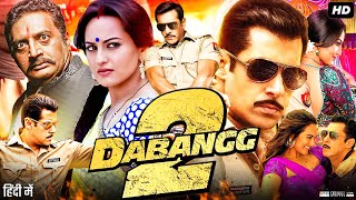 Dabangg 2 Full Movie  Salman Khan  Sonakshi Sinha  Prakash Raj  Review amp Fact HD [upl. by Cecilla]