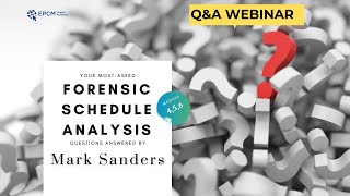 Your mostasked Forensic Schedule Analysis questions answered by Mark Sanders [upl. by Neenad]