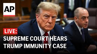 LIVE Supreme Court hears Donald Trump immunity case [upl. by Kinney]