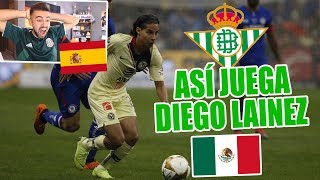 ESPAÑOL REACCIONA a DIEGO LAINEZ NUEVO FICHAJE DEL REAL BETIS EL MESSI MEXICANO [upl. by Grunberg]