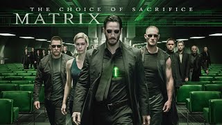 The Matrix 10 The Choice of Sacrifice movie trailer enter the Digital World [upl. by Joshia]