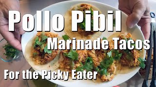 Slow Cooked Pollo Pibil Chicken Marinade Tacos with Salsa Verde for the picky eater [upl. by Eelirak]