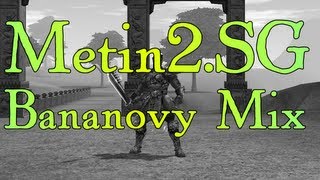 Metin2SG  Bananovy MIX [upl. by Riek]