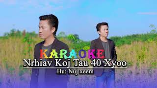 nrhiav koj tau 40 xyoo by Nuj Xeem karaoke [upl. by Ellord]