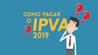 Como pagar o IPVA 2019 [upl. by Grinnell]