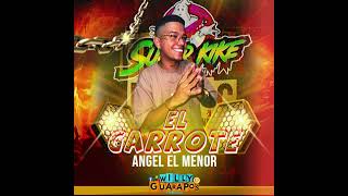 El Garrote Vacile 2024  Ángel El Menor [upl. by Yaf]