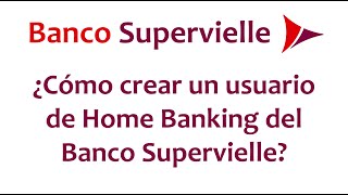 ¿Cómo crear un usuario de Home Banking del Banco Supervielle [upl. by Tuck]