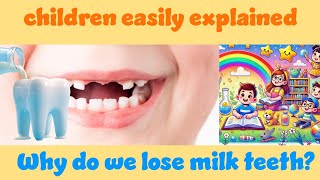 Why Do We Lose Milk Teeth Children Easily Explained educational kids teeth health [upl. by Blight683]