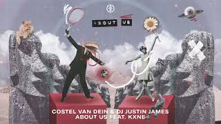 Costel Van Dein amp DJ Justin James  About Us feat KXNE Official Audio [upl. by Orabelle]