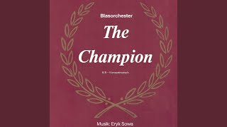 The Champion 68 Konzertmarsch Blasorchester [upl. by Oneal591]