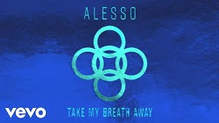 Alesso  Take My Breath Away  Preview [upl. by Bobbette]