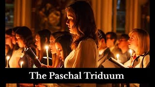 PASCHAL TRIDUUM [upl. by Anrym]