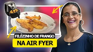 PREPARANDO FILÃ‰ZINHO DE FRANGO NA AIR FRYER FICA UMA DELÃCIA [upl. by Dnilazor]