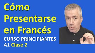 Cómo presentarse en Francés  Curso de Francés para Principiantes A1  Clase 2 [upl. by Rangel908]