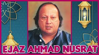 Akhiyan Nou Chain Na AaweySajan Tou Ghar Aa Ja Nusrat Fateh Ali Khan Song HD Version [upl. by Pantin]