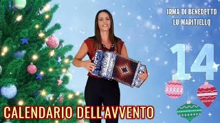 🎄14 LU MARITIELLO Calendario dellAvvento IRMA DI BENEDETTO  Organetto Abruzzese Accordion [upl. by Tibbs]