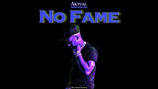 Aktual  No Fame Slowed Down Produced by Baking Soda Sam Single Version [upl. by Ardnoid]