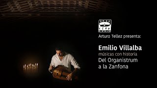 Del Organistrum a la Zanfona Emilio Villalba Músicas con Historia [upl. by Kerby440]