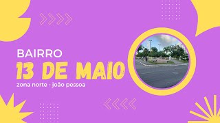 13 DE MAIO  BAIRRO TRADICIONAL DE JOÃO PESSOA [upl. by Anerat]