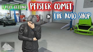 I Keep Getting Removed PFISTER COMET In THE AUTOSHOP  GTA Online Auto Shop Customers Vehicle [upl. by Thorncombe]