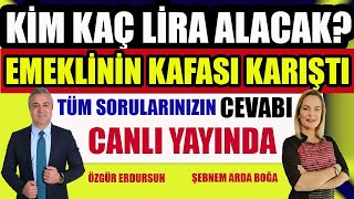 Kim Kaç Lira Alacak  Emeklinin Kafası Karıştı Tüm Sorularınızın Cevabı Canlı Yayında [upl. by Ferro494]