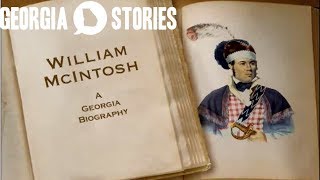 The Story of Chief William McIntosh  Georgia Stories [upl. by Hoshi]