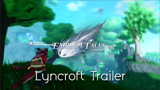 OUTDATED CONTENT Emblem Tales  Lyncroft Trailer [upl. by Hsihsa332]