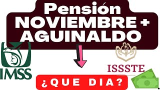 📅 ¡ Fechas PAGO ¿AGUINALDO PENSIÓN NOVIEMBRE 2024 💰  PENSION IMSS E ISSSTE ¿CUáNDO DEPOSITAN ❤️ [upl. by Agamemnon104]