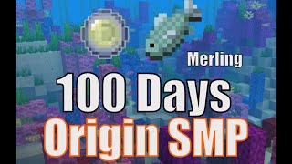 I Survived 100 Days of Minecraft as a Merling from the Origin SMP [upl. by Wit]