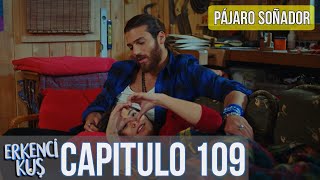 Pájaro soñador  Capitulo 109 Audio Español  Erkenci Kuş [upl. by Yroggerg555]