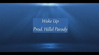 Wake Up by Hillel Parody [upl. by Eblehs]