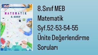 8SINIF MEB MATEMATİK DERS KİTABI S52535455 ÜNİTE DEĞERLENDİRME SORULARI [upl. by Ttoille136]