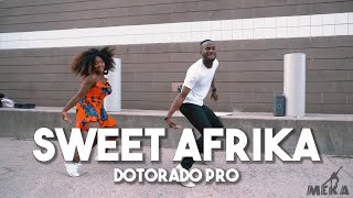 Dotorado Pro  Sweet Afrika  Meka Oku and Lesley Reflectionz Afro Dance Choreography [upl. by Mihe752]