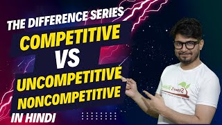 Competitive vs noncompetitive Uncompetitive inhibition of enzyme  Enzyme inhibition lecture Hindi [upl. by Fisoi]