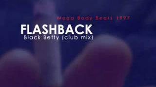 Flashback  Black Betty original club mix [upl. by Lidaa]