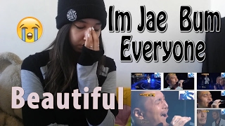 Yim Jae Bum 임재범  Everyone  i am a singer   REACTION [upl. by Aneg]