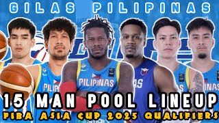 GILAS PILIPINAS 15 MAN POOL LINEUP FOR FIBA ASIA CUP 2025 QUALIFIERS [upl. by Elyag]