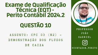 EQT PERITO CONTÁBIL 20242  QUESTÃO 10  CPC 03 R2  Demonstração dos Fluxos de Caixa [upl. by Lepine]