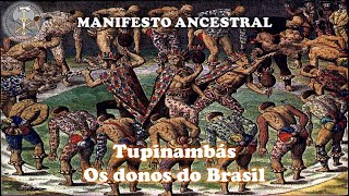 MANIFESTO ANCESTRALTUPINAMBÁS – os donos do Brasil [upl. by Oiciruam530]