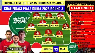 RESMI TAMBAH AMUNISI BARU  FORMASI TIMNAS INDONESIA VS ARAB ROUND 3 KUALIFIKASI PIALA DUNIA 2026 [upl. by Asilav]