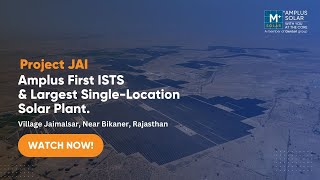 PROJECT JAI  Amplus First ISTS and Largest SingleLocation Solar Plant [upl. by Hoxsie]