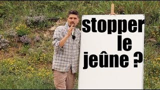 Semaine spécial jeûne n°4  quand doiton stopper le jeûne [upl. by Joane423]