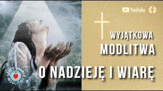 MODLITWA O NADZIEJĘ I WIARĘ ⭐️ O ŚWIATŁO WSRÓD CIEMNOŚCI NA POCIESZENIE SERCA [upl. by Novello166]