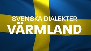 Svenska Dialekter – Värmländska – Värmländsk dialekt Voice To Me [upl. by Ravo]