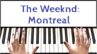 The Weeknd  Montreal Piano Tutorial [upl. by Jerrilee]